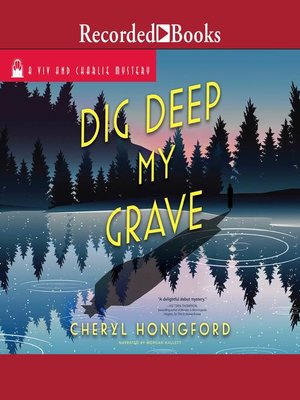 cover image of Dig Deep My Grave